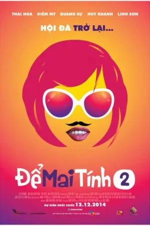Để Mai Tính 2 - Phim lẻ 2014