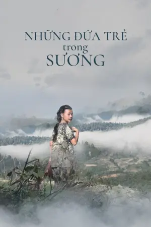 Những Đứa Trẻ Trong Sương - Phim lẻ 2022