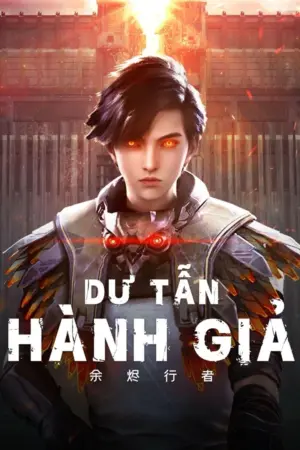 Dư Tẫn Hành Giả - Phim bộ 2025