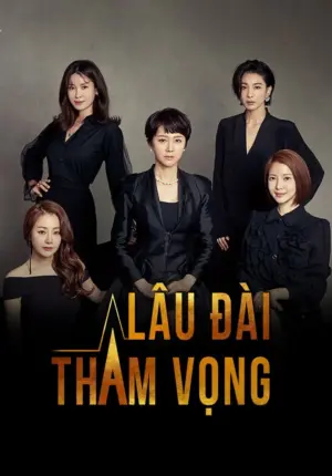 Lâu Đài Tham Vọng - Phim bộ